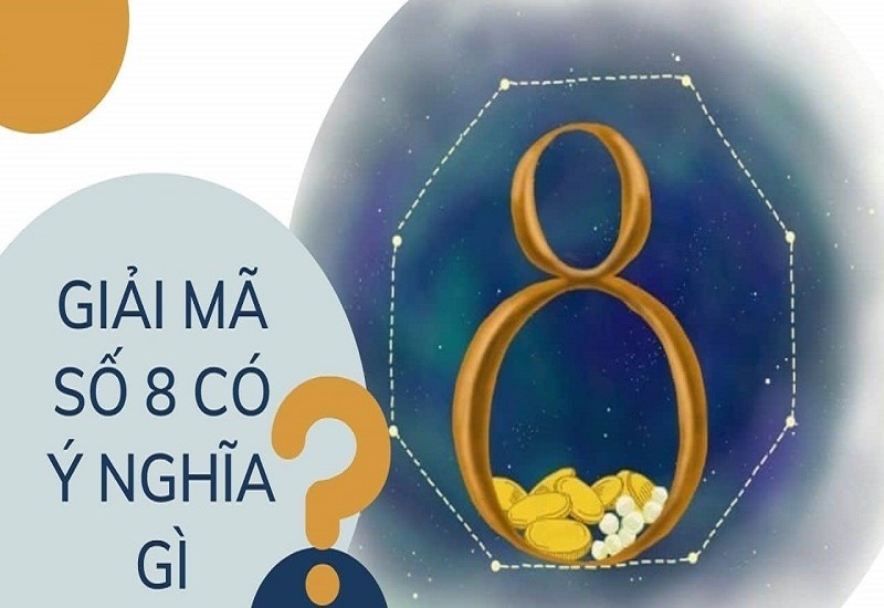 Thần số học 8 mang ý nghĩa đặc biệt gì?